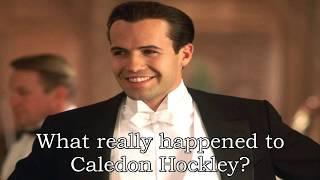 What really happened to Caledon Hockley?