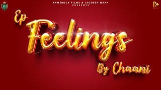 FEELINGS EP  CHAANI  LATEST PUNJABI SONGS 2024 KAMEROCK FILMS