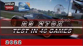 R9 270X Test in 46 games in 2022 + I7 2600