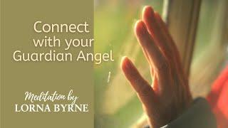 Lorna Byrne A Meditation to Connect with Your Guardian Angel