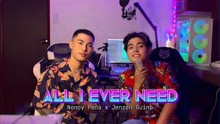 All I Ever Need - Austin Mahone  Cover by Nonoy Peña & Jenzen Guino