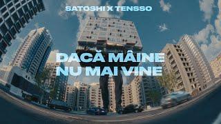 Satoshi x Tensso - Dacă Mâine Nu Mai Vine  Official Video