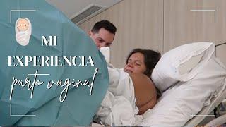 MI EXPERIENCIA DE PARTO VAGINAL SIENDO PRIMERIZA   Laura Yanes