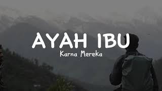 Lirik Video - Ayah Ibu - Karnamereka Cover by Mikail Omar 