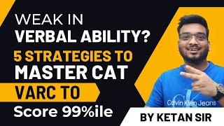 Weak in Verbal Ability? 5 Strategies to Master CAT VARC to Score 99%ile  MBA Exams Bank PO & SSC