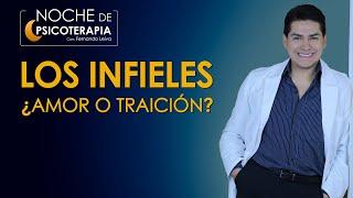 LOS INFIELES ¿AMOR O TRAICIÓN? - Psicólogo Fernando Leiva Programa educativo psicológico