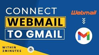 How To Connect Webmail To Gmail 2024  Add Webmail To Gmail  Configure Webmail In Gmail