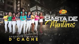 Orquesta Femenina DCaché - Basta de Mentiras  Audio Oficial