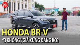 Đánh giá chi tiết Honda BR-V 2023 - 3 KHÔNG trên cao tốc liệu có đáng tiền?  TIPCAR TV