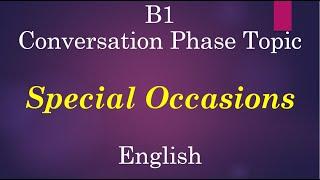 B1 Conversation Phase Topic Special Occasions Explained in English