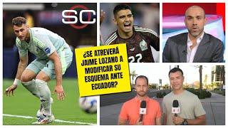 MÉXICO VS ECUADOR Jaime Lozano no saldrá con dos delanteros Ymay y Jared coinciden  SportsCenter