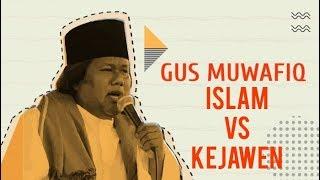 Gus Muwafiq - Islam vs Kejawen  Kunjungi @rifqian9218