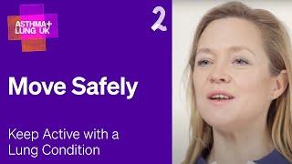 2 Move Safely - Keeping active with a lung condition  Asthma + Lung UK