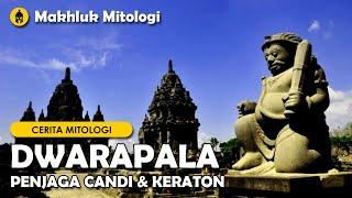 Mitologi Indonesia  DWARAPALA – Raksasa Penjaga candi Bangunan suci dan Keraton – #mitologer
