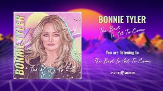 Bonnie Tyler - The Best Is Yet to Come Official Audio