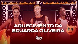 AQUECIMENTO DA EDUARDA OLIVEIRA - MC WK  FitDance Coreografia