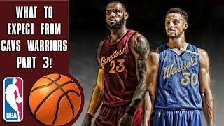 What to expect from Warriors Cavaliers NBA Finals part 3