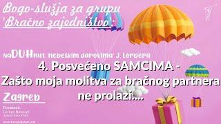 BRAČNO ZAJEDNIŠTVO - 4. Posvećeno SAMCIMA - Zašto moja molitva za bračnog partnera ne prolazi ?