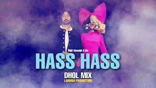 Hass Hass Dhol Remix Diljit Dosanjh X Sia Ft. Dj Lakhan by Lahoria Production Dj Mix 2024