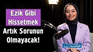 Ezik Gibi Hissetmek Sorunun Olmayacak  İrem Oturaklıoğlu Kaya