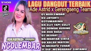 NGOLEMBAR - ADE ASTRID FULL ALBUM BAJIDOR TERPOPULER X GERENGSENG TEAM@SEMBADAMUSIC