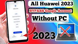 All HUAWEI FRP Bypass Without Pc 2023  Remove Google Account Fix