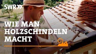 Wie man Holzschindeln macht  SWR Handwerkskunst