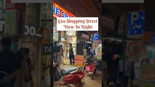 Goa Shopping Street View #goa #shopping #explore #trending #streetmarkets #shorts #yt #viral