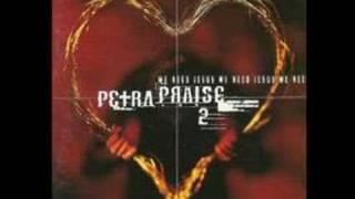 Petra - Lord I Lift Your Name On High