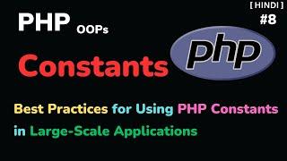 PHP Constants Explained  PHP Object Oriented Tutorial for Beginners  Hindi  #8