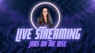 Live Stream Jobs Are On The Rise