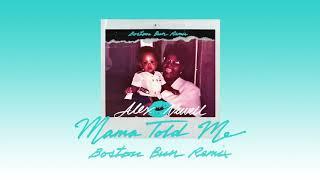 Alex Newell – Mama Told Me Boston Bun Remix Official Audio