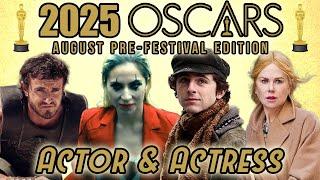 2025 Oscar Predictions - Lead ACTOR & ACTRESS Categories - Pre-Festivals August Edition