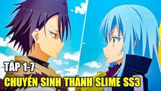 TẬP 1-7  Chuyển Sinh Thành Slime SS3  Tóm Tắt Anime  Review Anime