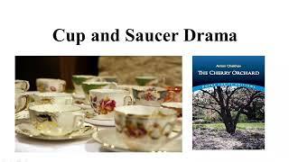 Cup and Saucer Drama  Drama and its Types