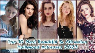 Top 10 Most Beautiful & Attractive Hollywood Actresses 2023 Most Beautiful American Womens 2023.