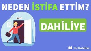 NEDEN İSTİFA ETTİM?  Dahiliye