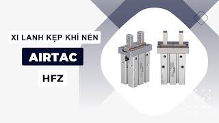 Xi lanh kẹp khí nén AIRTAC HFZ 6 10 16 20 25 32 40