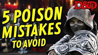 5 Poison Mistakes in D&D You’re Probably Making