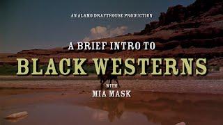 A Brief Intro to Black Westerns with Mia Mask