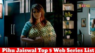 Pihu Jaiswal  Top 5 Web Series  Name And List  61122