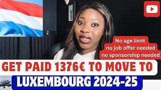 URGENT ‼️- Get Paid to move to LUXEMBOURG  for Free - 1000 people Needed-free to apply