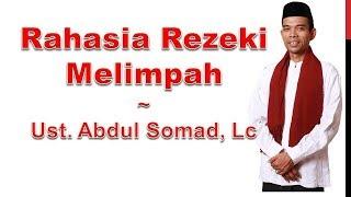 Rahasia Rezeki Melimpah  Ustad Abdul Somad LC