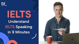 Understand IELTS Speaking in JUST 9 Minutes