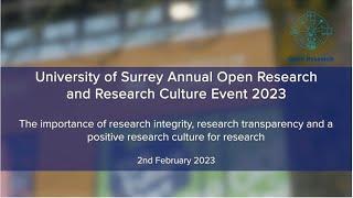 Annual Open Research and Research Culture Event 2023   University of Surrey
