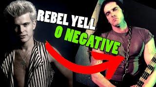 What If Type O Negative wrote REBEL YELL Billy Idol