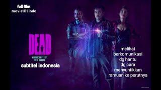 film DEAD subtitel indonesia HD