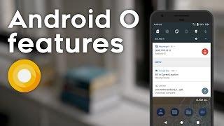 Top Android O Features