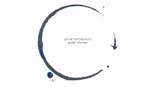 Janne Hanhisuanto - Water Stories