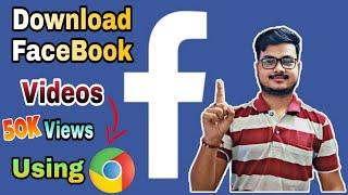 How to Download Facebook Videos using Chrome? by AugTech